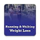 Download Running for Weight Loss | Walking Weight Loss For PC Windows and Mac 1.0