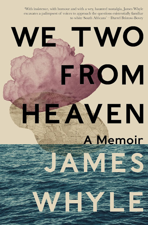 We Two from Heaven: A Memoir by James Whyle.