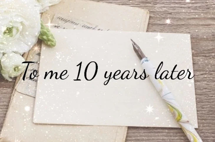 「‐ To me 10 years later ‐ 10年後の私へ」のメインビジュアル