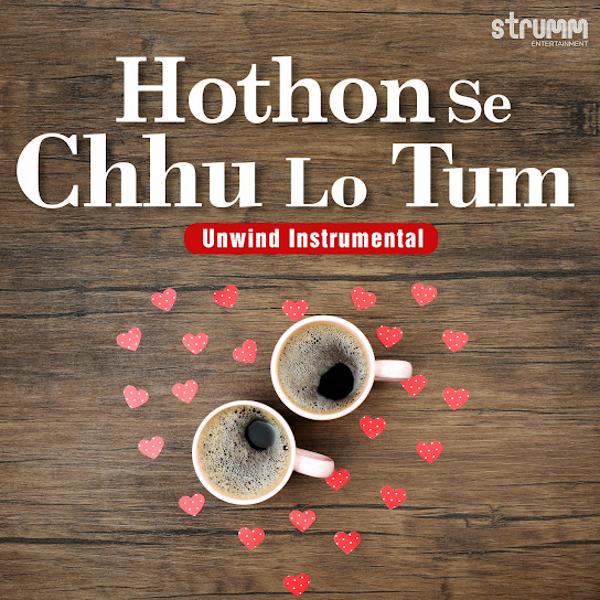 hothon-se-chhu-lo-tum-unwind-instrumental