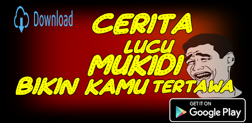 Cerita Lucu Mukidi – Aplikacje w Google Play