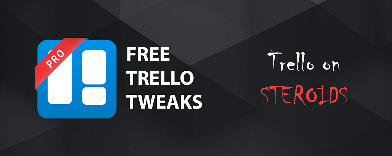 Pro for Trello, FREE Trello tweaks Preview image 2