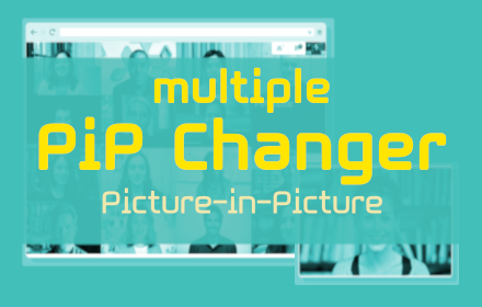 Multiple PiP Changer Preview image 0