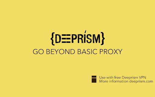 {D=PRISM} GO BEYOND BASIC PROXY Deeprism information deepris 