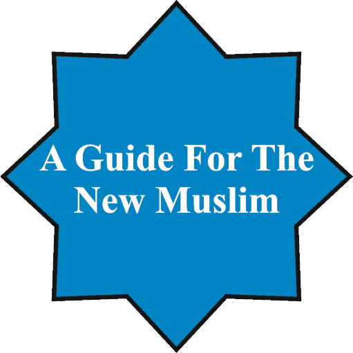 A Guide For The New Muslim