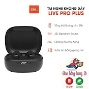 Tai Nghe Bluetooth Jbl Pro Live+ Hàng Cao Cấp Âm Thanh Cực Đỉnh Bảo Hành Lỗi 1 Đổi 1