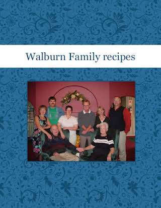 Walburn Family recipes