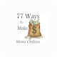 Download 77 Ways to Make Money Online For PC Windows and Mac