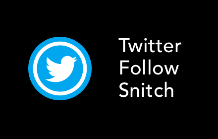 Twitter Follow Snitch Preview image 0