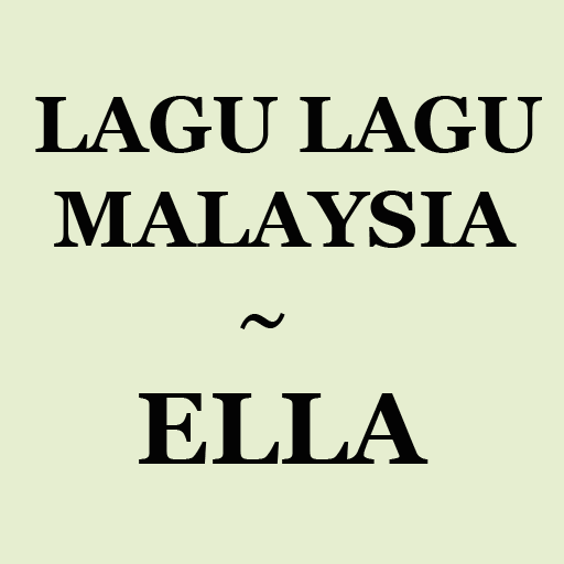 LAGU LAGU MALAYSIA  ELLA