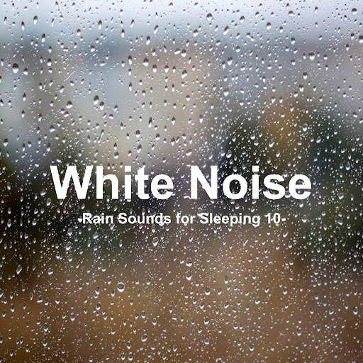 White Noise 10 Rain Sounds For Sleeping 10 Rain Baby Sleep White