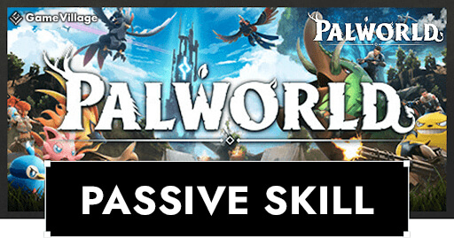 Passive Skill List