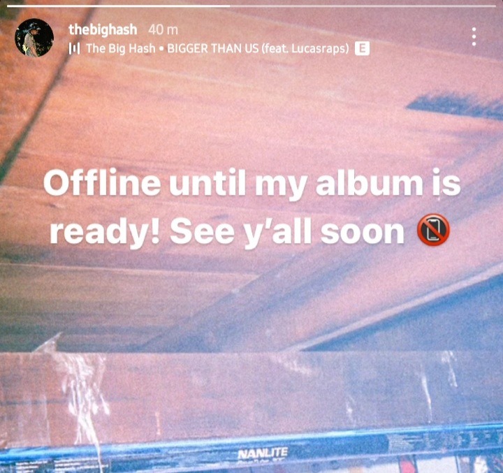 The rapper said he was going to be offline to finish his album