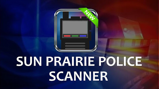 Sun Prairie Police Scanner Apps For Free Aplikasi Di Google