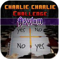 Charlie Charlie Challenge Asylum