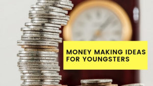 Money Making Ideas For Youngsters