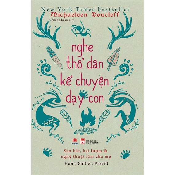 Nghe Thổ Dân Kể Chuyện Dạy Con