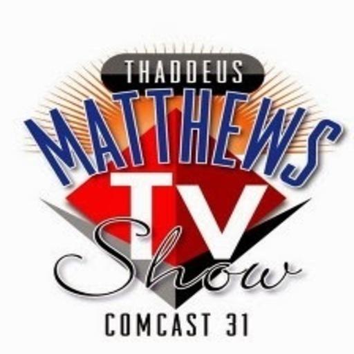 The Thaddeus Matthews Show