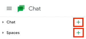 Click + adjacent to Chat or Spaces