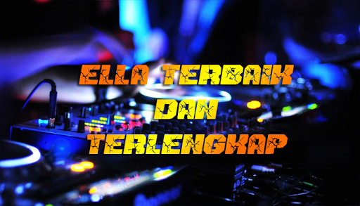 Lagu Ella Full Album