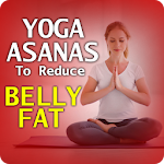 Cover Image of ดาวน์โหลด Yoga Asanas To Reduce Belly Fat 1.0 APK