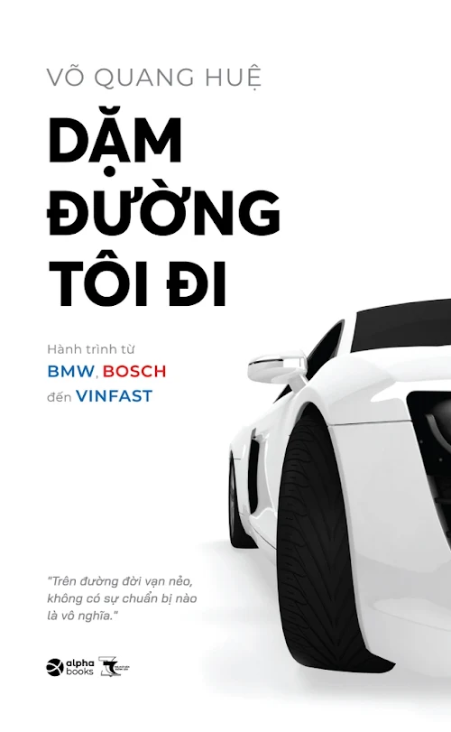Dặm Đường Tôi Đi - Hành Trình Từ BMW, Bosch Đến Vinfast_FHS