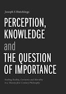 Perception, Knowledge and The Question of Importance cover