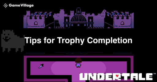 UNDERTALE_ complete Trophy 