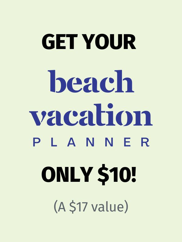 Get your beach vacation planner. Only $10 (A $17 value).