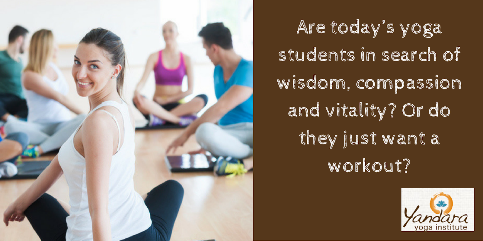 What does today's yoga student want?