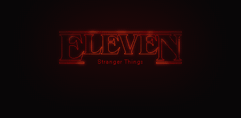 Eleven - A Stranger Things tribute