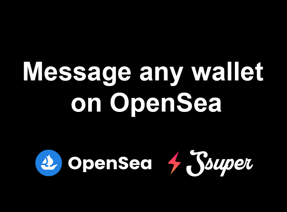 OpenSea Wallet-To-Wallet Messenger by Ssuper Preview image 1