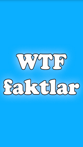 WTF faktlar