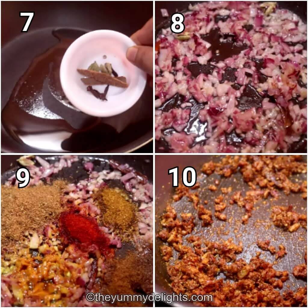 step by step image of sauteing the whole spices, onion, addition of spice powders and sauteing it.