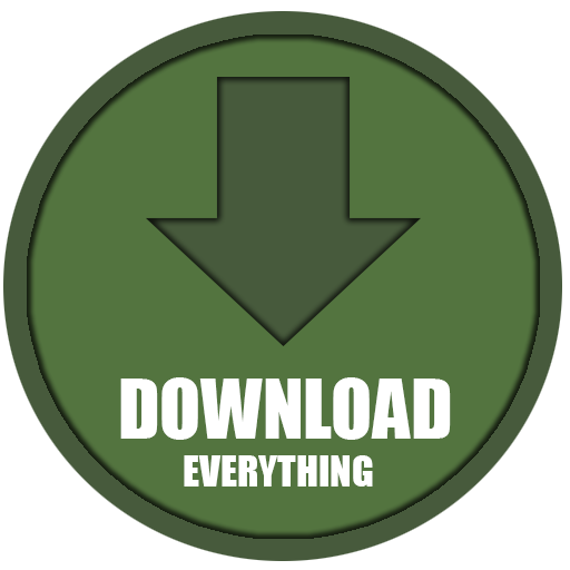 Everything download. Everything.