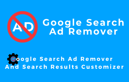 Google Search Ad Remover And Customizer chrome extension
