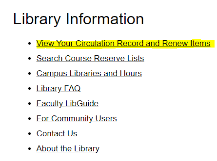 Subheadings
View Your Circulation Record and Renew Items
Search Course Reserves Lists
Campus Libraries and Hours
Library/FAQ
Faculty LibGuide
For Community Users
Contact US
About the Library
