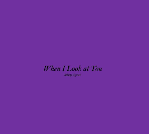 When I Look At You Lyrics