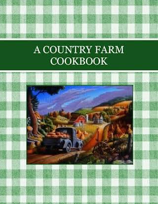 A COUNTRY FARM COOKBOOK