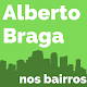 Download ALBERTO BRAGA NOS BAIRROS For PC Windows and Mac 2.0