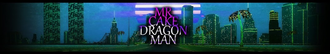 MRcakeDragonMan Banner