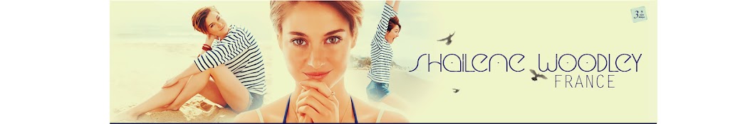 Shailene Woodley France Banner