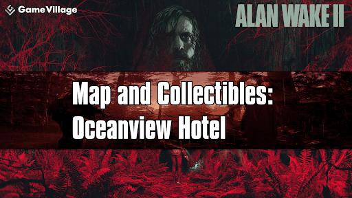 Map and Collectibles: Oceanview Hotel