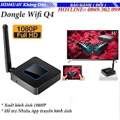 Thiết Bị Dongle Wifi Display Q4 Truyền Hình Ảnh Từ Điện Thoại Lên Tivi Máy Chiếu Hỗ Trợ Cả Hdmi Và Chuẩn Av Cho Tivi