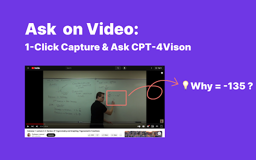 Ask on Video: 1-Click Capture & Ask