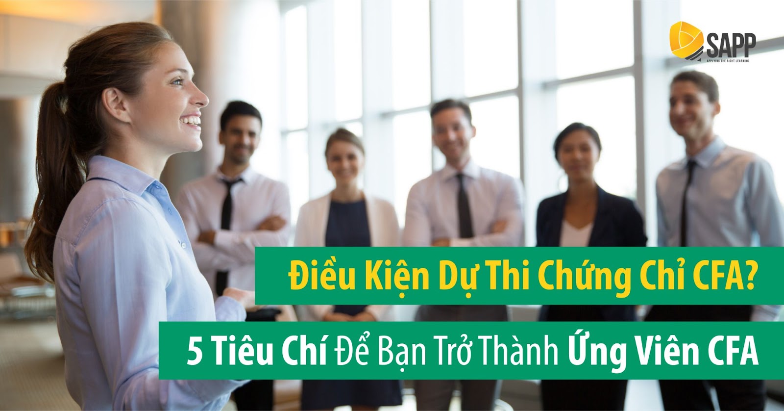 Điều Kiện Dự Thi Chứng Chỉ CFA? 5 Tiêu Chí Để Bạn Trở Thành Ứng Viên CFA