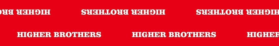 HIGHER BROTHERS Banner