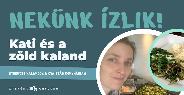 NEKÜNK ÍZLIK - Orbán Kati zöld kalandot keresett