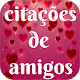 Download Citações de Amizade 2019 For PC Windows and Mac 1.0