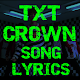 Download TXT (투모로우바이투게더) Crown Song Lyrics For PC Windows and Mac 1.1